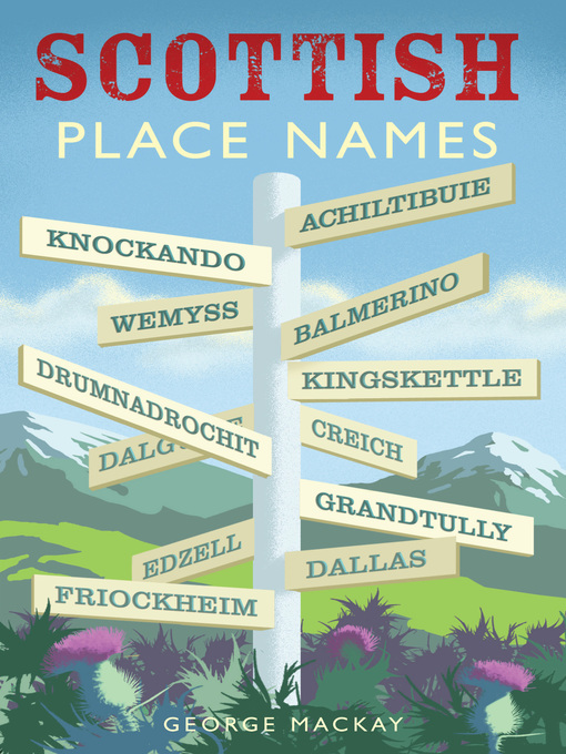 Title details for Scottish Placenames by George Mackay - Available